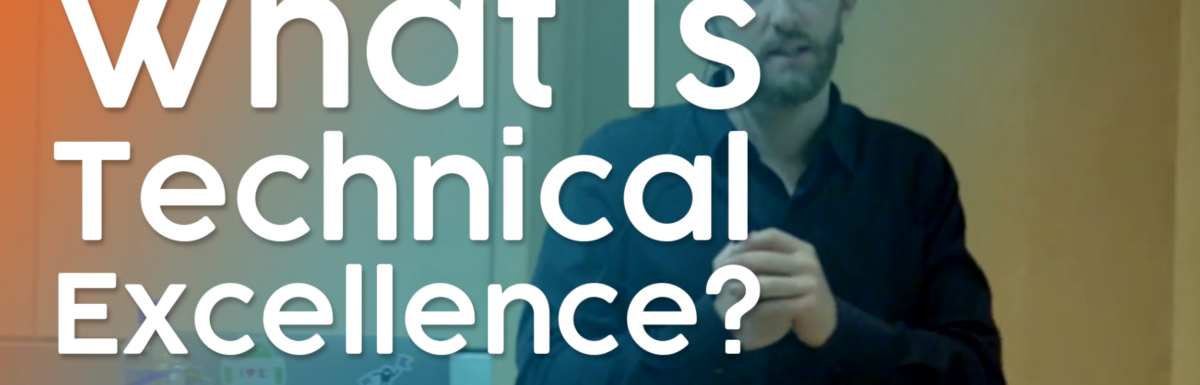 What is Technical Excellence